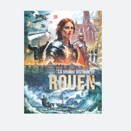 La Grande Histoire de Rouen