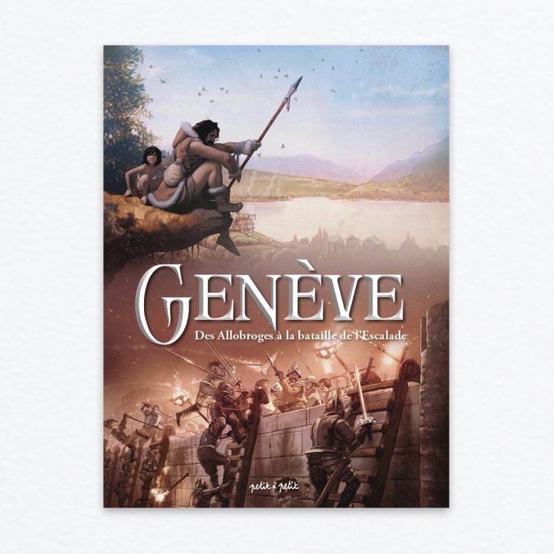 Genève T1 - Des Allobroges à la bataille de l'Escalade
