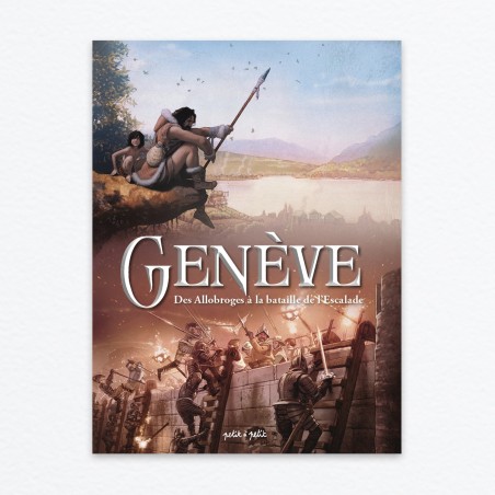 Genève T1 - Des Allobroges à la bataille de l'Escalade