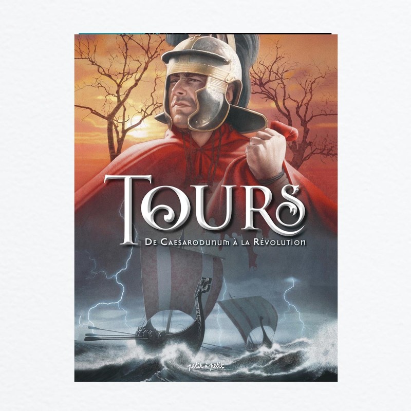 Tours T1 - De Caesarodunum à la Révolution