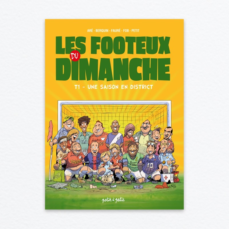 Footeux du dimanche - Une saison en District - Tome 1