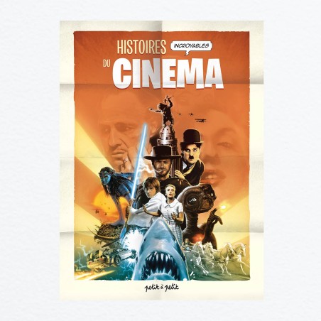 Histoires incroyables du cinéma - Tome 1