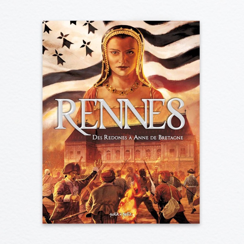 Rennes T1 - Des Redones à Anne de Bretagne