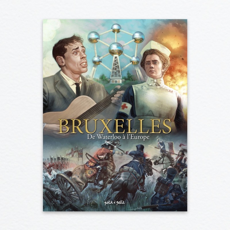 Bruxelles T3 - De Waterloo à l'Europe
