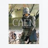 Caen T1 - De Guillaume Le Conquérant à la guerre de Cent Ans