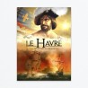 Le Havre T1 - De la Préhistoire à la Révolution