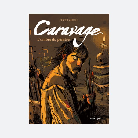 Caravage - L'ombre du peintre