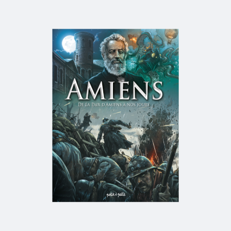 Amiens T2 - De la paix d'Amiens à nos jours