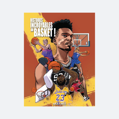 Histoires incroyables du Basket !