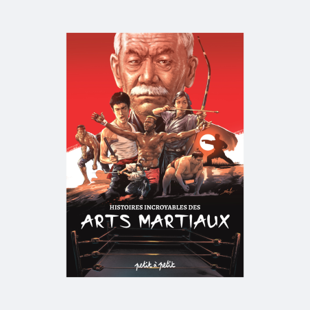 Histoires incroyables des Arts Martiaux