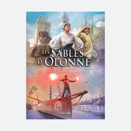 Les Sables d'Olonne - Du Néolithique à la grande aventure maritime