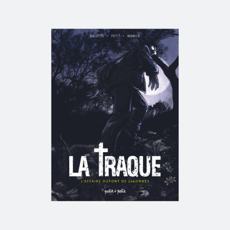 La Traque - L'Affaire Dupont De Ligonnès