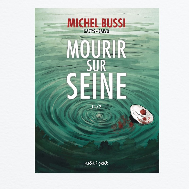 Mourir sur Seine T1