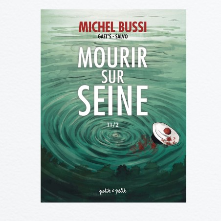 Mourir sur Seine T1